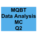 MQBT Data Analysis MC Detailed Solution Question 2